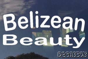 Belizean Beauty Vinyl Die-cut Decal