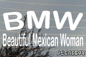 Bmw Beautiful Mexican Woman Vinyl Die-cut Decal