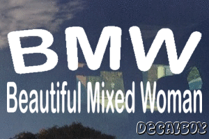 Bmw Beautiful Mixed Woman Vinyl Die-cut Decal