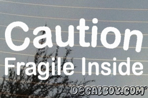 Caution Fragile Inside Vinyl Die-cut Decal