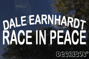 Dale Earnhardt Race In Peace Vinyl Die-cut Decal