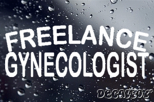 Freelance Gynecologist Vinyl Die-cut Decal