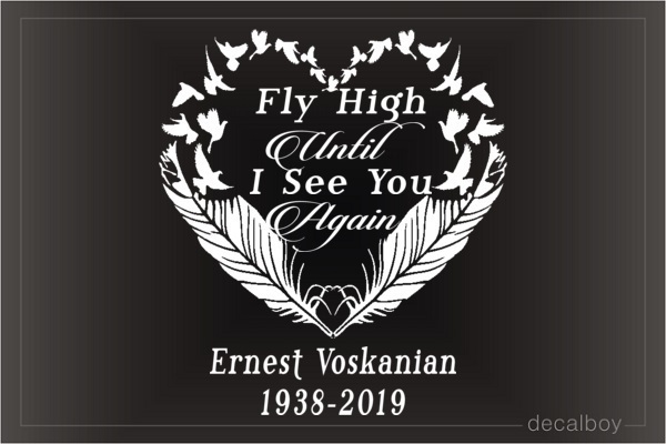 Fly High Until I See You Again Car Decal