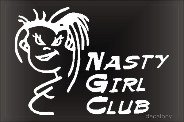 Nasty Girl Club Car Window Decal