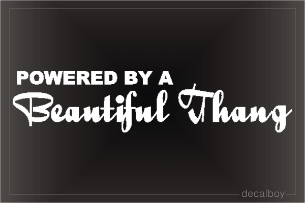 Powered By Beautiful Thang Car Window Decal