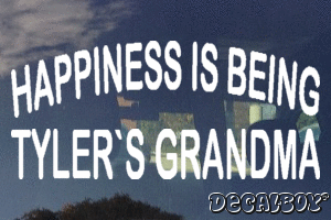 Happiness Is Being Tylers Grandma Vinyl Die-cut Decal