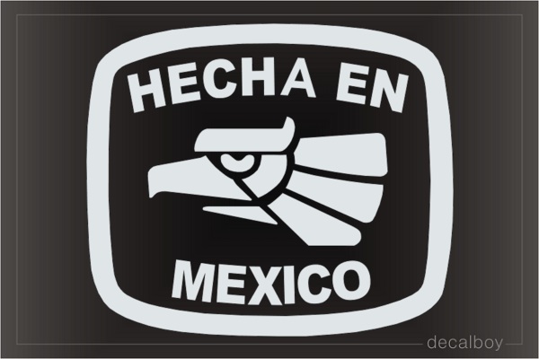 Hecha En Mexico 2 Auto Decal