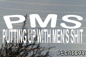 Pms Putting Up With Mens Shit Vinyl Die-cut Decal
