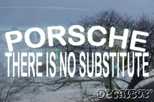 Porsche There Is No Substitute Vinyl Die-cut Decal
