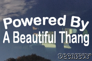 Powered By A Beautiful Thang Vinyl Die-cut Decal