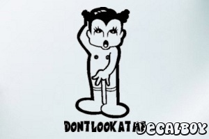 Dont Look At Me Car Decal