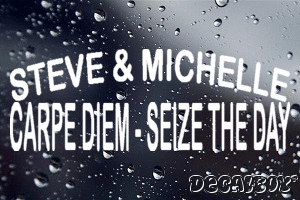 Steve And Michelle Carpe Diem Seize The Day Vinyl Die-cut Decal