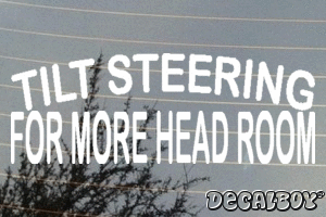 Tilt Steering For More Head Room Vinyl Die-cut Decal