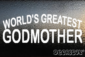 Worlds Greatest Godmother Vinyl Die-cut Decal