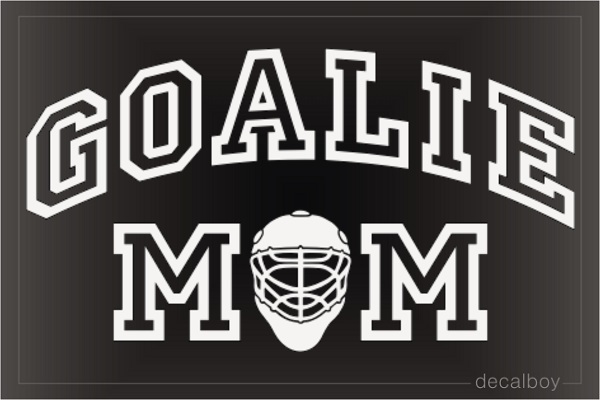 Goalie Mom Decal