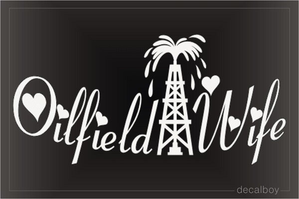 Oilfield Wife Decal