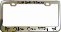 With Gods Blessings You Can Fly 2 Chrome License Frame