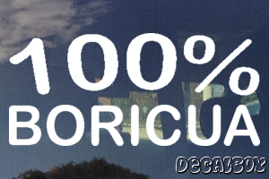 100 Percent Boricua Vinyl Die-cut Decal
