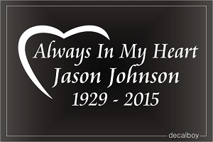 Always In My Heart Decal