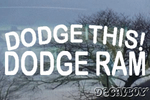 Dodge This Dodge Ram Vinyl Die-cut Decal