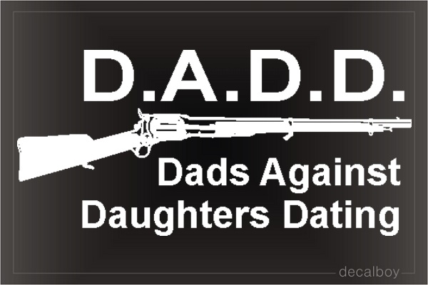 Dads Against Daughters Dating Car Decal