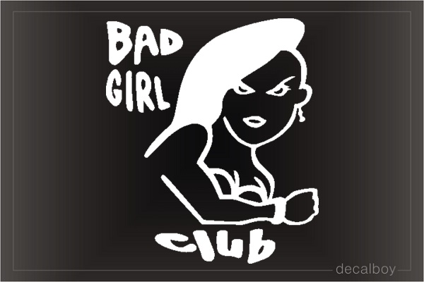 Bad Girls 1 Decal