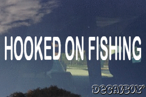 Hooked On Fishing Vinyl Die-cut Decal