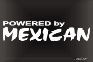 Powered By Mexican Decal
