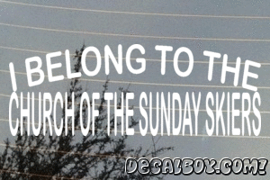 I Belong To The Church Of The Sunday Skiers Decal