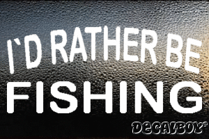 Id Rather Be Fishing Vinyl Die-cut Decal