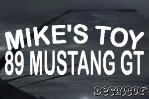 Mikes Toy 89 Mustang Gt Vinyl Die-cut Decal