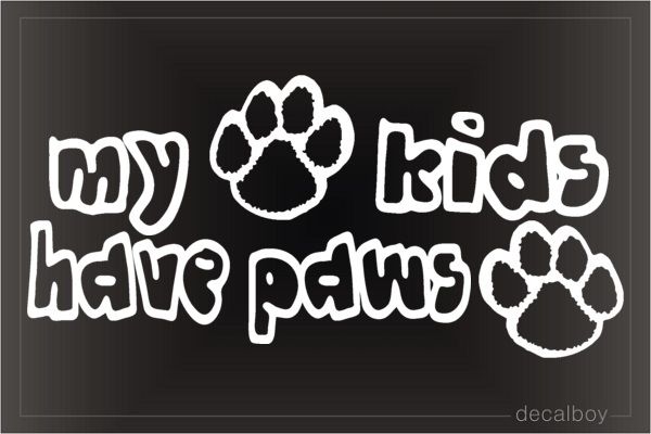 My Kids Have Paws Decal