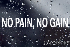 No Pain No Gain Vinyl Die-cut Decal