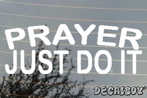 Prayer Just Do It Vinyl Die-cut Decal