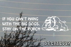 Stay On The Porch Car Decal