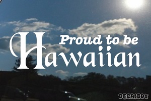 Proud To Be Hawaiian Car Window Decal