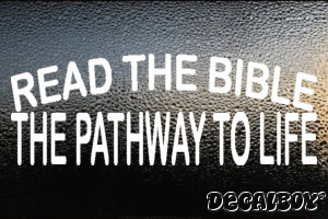 Read The Bible The Pathway To Life Vinyl Die-cut Decal