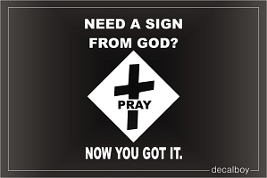 Need A Sign From God Window Decal