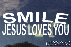 Smile Jesus Loves You Vinyl Die-cut Decal