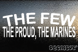 The Few The Proud The Marines Vinyl Die-cut Decal