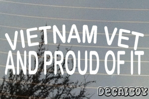 Vietnam Vet And Proud Of It Decal