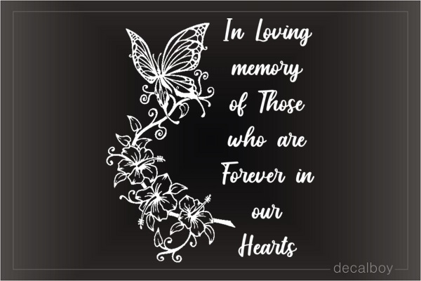 In Loving Memory Of Those Who Are Forever In Our Hearts Car Decal