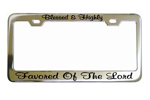 Blessed Highly Favored Of The Lord Chrome License Frame