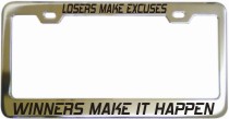 Losers Make Excuses Chrome License Frame