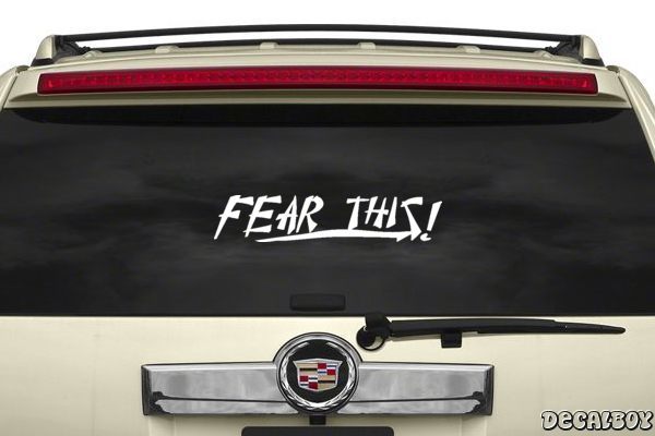 Fear This Decals & Stickers